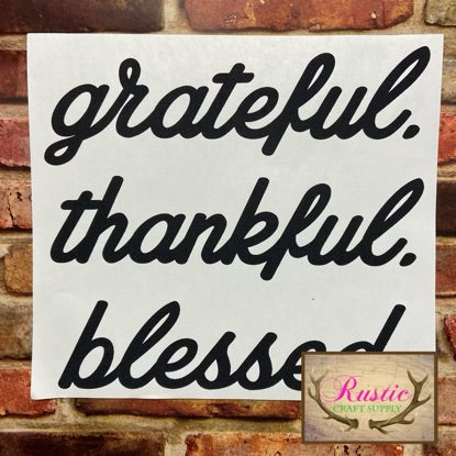 Screen Print Transfer - Grateful, Thankful, Blessed