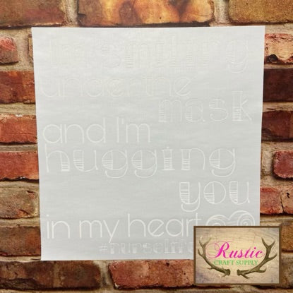 Screen Print Transfer - I'm smiling under the mask and I'm hugging you in my heart #nurselife