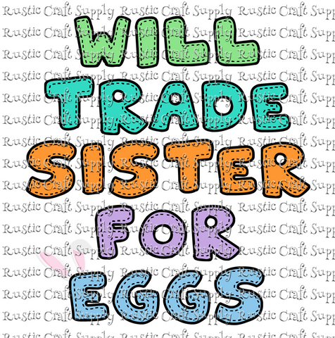 RCS Transfer 587 - Will Trade Sister for Eggs